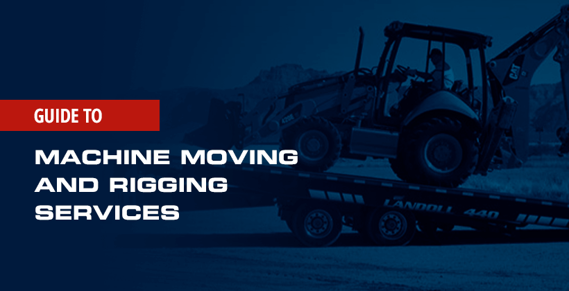 Guide to machinery moving and rigging services - Equip Trucking
