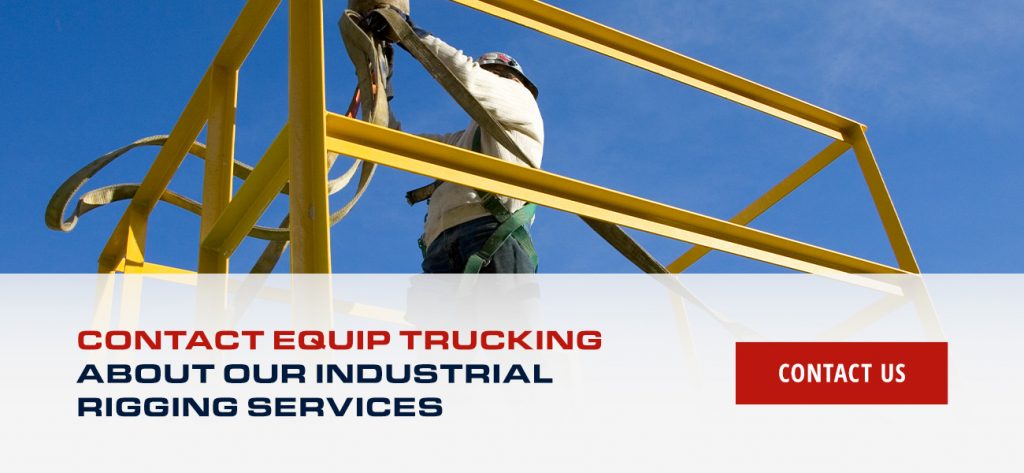 Contact Equip Trucking About Our Industrial Rigging Services